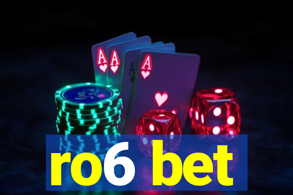 ro6 bet